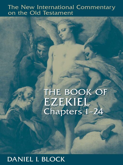 Title details for The Book of Ezekiel, Chapters 1–24 by Daniel I. Block - Available